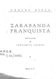 Zarabanda franquista / Carlos Esplá; prólogo de Indalecio Prieto