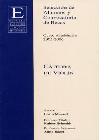 Portada:Selección de Alumnos y Convocatoria de Becas : Curso Académico 2005 - 2006 : Cátedra de Violín
