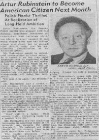 Portada:Artur (Arthur) Rubinstein to Become American Citizen Next Month : Polish Pianist Thrilled At Realization of Long-Held  Ambition