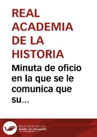 Portada:Minuta de oficio en la que se le comunica que su petición para realizar excavaciones arqueológicas en el cerro del Castillo de Medina Sidonia ha sido remitida a la Comisión de Monumentos de Cádiz para que informe lo que se le ofrezca.
