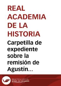 Portada:Carpetilla de expediente sobre la remisión de Agustín de Montiano del original de la carta de José Alsinet al Marqués de la Ensenada