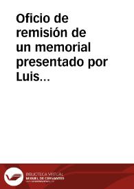 Portada:Oficio de remisión de un memorial presentado por Luis José Velázquez, Marqués de Valdeflores para que informe lo que se le ofrezca