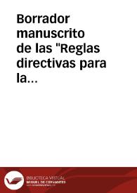 Portada:Borrador manuscrito de las \"Reglas directivas para la formación de las cédulas del Diccionario Geográfico de España e Islas adyacentes\"