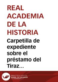 Portada:Carpetilla de expediente sobre el préstamo del Tiraz de Hixem II a la Sociedad de Amigos del Arte para una exposición de telas antiguas españolas