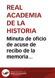 Portada:Minuta de oficio de acuse de recibo de la memoria titulada \"Inscripciones inéditas de Ampurias\" y de la noticia sobre una inscripción hallada en Barcelona