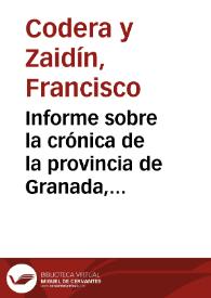 Portada:Informe sobre la crónica de la provincia de Granada, publicada en los números 353 y 356 de \"La Alhambra, revista quincenal de artes y letras\".