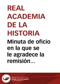 Portada:Minuta de oficio en la que se le agradece la remisión de la memoria sobre los diversos hallazgos arqueológicos en la provincia de Huelva