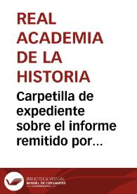 Portada:Carpetilla de expediente sobre el informe remitido por Alejo Andrade Yáñez sobre las antigüedades descubiertas en la muralla de Lugo