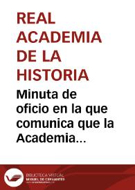 Portada:Minuta de oficio en la que comunica que la Academia quiere comprar doce de las monedas árabes halladas en Córdoba para su Museo, aunque pagará al peso.
