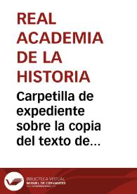 Portada:Carpetilla de expediente sobre la copia del texto de la inscripción medieval encontrada en Villafranca de Córdoba.