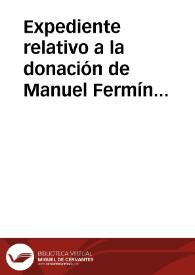 Portada:Expediente relativo a la donación de Manuel Fermín Garrido Oficial de la Secretaría de la Academia 19 monedas de cobre y plata, entre ellas 7 árabes.