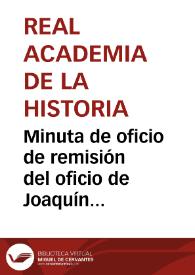 Portada:Minuta de oficio de remisión del oficio de Joaquín María Bover en el que da cuenta de la inminente destrucción del arco de la Almudaina, para que informe sobre el asunto.