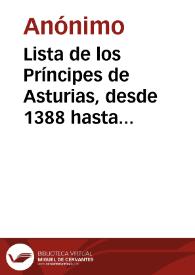 Portada:Lista de los Príncipes de Asturias, desde 1388 hasta 1789