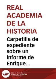 Portada:Carpetilla de expediente sobre un informe de Enrique Romero de Torres acerca de las antigüedades romanas de Encina Hermosa.