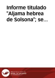 Portada:Informe titulado \"Aljama hebrea de Solsona\"; se fundamenta en cinco documentos hallados en el Archivo Municipal de Solsona