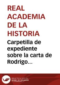 Portada:Carpetilla de expediente sobre la carta de Rodrigo Fernández relativa a su trabajo sobre el sepulcro de Alfonso VI