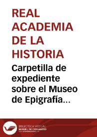 Portada:Carpetilla de expediente sobre el Museo de Epigrafía de Astorga