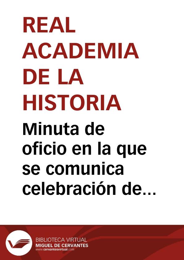 Minuta de oficio en la que se comunica celebración de Junta Ordinaria. | Biblioteca Virtual Miguel de Cervantes