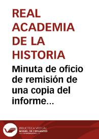 Portada:Minuta de oficio de remisión de una copia del informe de Manuel Oliver y Hurtado sobre algunas antigüedades que se conservan en la Hacienda de la Concepción.