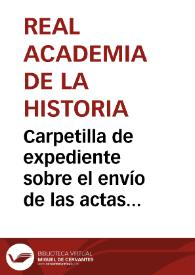 Portada:Carpetilla de expediente sobre el envío de las actas de la Comisión de Monumentos de Málaga.