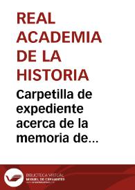 Portada:Carpetilla de expediente acerca de la memoria de Manuel Gómez-Moreno sobre los dólmenes de Antequera.