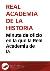 Portada:Minuta de oficio en la que la Real Academia de la Historia muestra el interés por la adquisición de los materiales arqueológicos hallados en la calle del Cuerno de Cartagena.