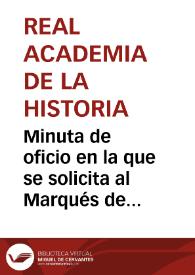 Portada:Minuta de oficio en la que se solicita al Marqués de Monsalud las oportunas correcciones sobre el informe del Castillo de Olite.