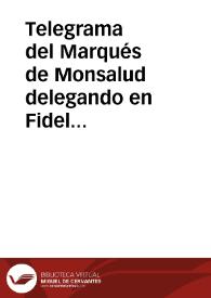 Portada:Telegrama del Marqués de Monsalud delegando en Fidel Fita la responsabilidad de corrección del informe sobre el Castillo de Olite.