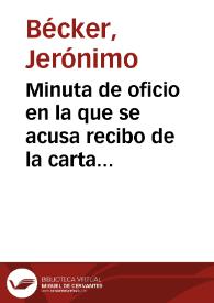 Portada:Minuta de oficio en la que se acusa recibo de la carta relativa a las exploraciones realizadas en el Concejo de Gijón, la cual se remitirá a la Comisión de Antigüedades de la Real Academia de la Historia para su informe.