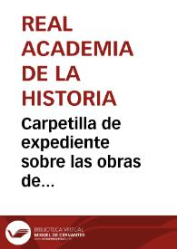 Portada:Carpetilla de expediente sobre las obras de conservación y mejora en el archivo de la Catedral de Oviedo.