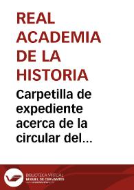 Portada:Carpetilla de expediente acerca de la circular del Nuncio del Papa en Madrid, sobre la prohibición de enajenar objetos artísticos o históricos.