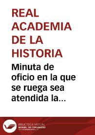 Portada:Minuta de oficio en la que se ruega sea atendida la instancia de la Comisión de Monumentos de Sevilla sobre la instalación del Museo Arqueológico Provincial.