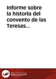Portada:Informe sobre la historia del convento de las Teresas que bajo la advocación de San José existe en la calle Duque de la Victoria en Ecija.