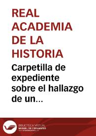 Portada:Carpetilla de expediente sobre el hallazgo de un tesoro de monedas visigodas en Carmona.