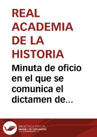 Portada:Minuta de oficio en el que se comunica el dictamen de la Real Academia de la Historia sobre el intento de derribo de la puerta de Sevilla de Carmona.
