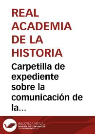 Portada:Carpetilla de expediente sobre la comunicación de la declaración de Monumento Nacional a la puerta de Sevilla de Carmona.