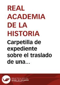 Portada:Carpetilla de expediente sobre el traslado de una cerbatana del siglo XV hallada en el alcázar de Segovia al Museo de Artillería de Madrid