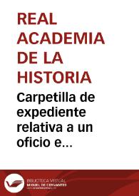 Portada:Carpetilla de expediente relativa a un oficio e informe de la Comisión de Monumentos de Segovia sobre los medios para conservar la torre de San Esteban.