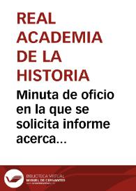 Portada:Minuta de oficio en la que se solicita informe acerca de la instancia enviada por los propietarios de los terrenos ocupados por las excavaciones de Numancia, con la reclamación del abono de los arriendos desde 1871 hasta la fecha.