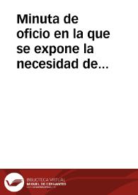Portada:Minuta de oficio en la que se expone la necesidad de abordar una urgente restauración del monasterio de Santa María de Huerta que evite su total deterioro.