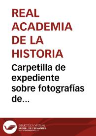 Portada:Carpetilla de expediente sobre fotografías de monumentos de Soria (cartas postales) remitidas por Teodoro Ramírez.