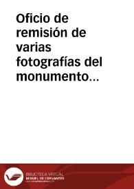 Portada:Oficio de remisión de varias fotografías del monumento construído en Numancia. Se solicita a la Real Academia de la Historia que nombre un individuo para que represente a la corporación en la inauguración oficial.