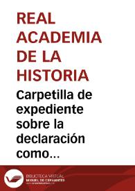 Portada:Carpetilla de expediente sobre la declaración como Monumento Nacional a la totalidad el edificio del hospital de Santa Cruz de Mendoza.