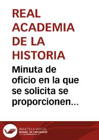 Portada:Minuta de oficio en la que se solicita se proporcionen los fondos necesarios para examinar en directo el hallazgo de importantes restos arqueológicos romanos en Cáceres y Toledo.