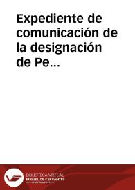 Portada:Expediente de comunicación de la designación de Pedro de Madrazo y Kuntz y para formar parte de la Comisión que evalúe las antigüedades que posee Vicente Juan y Amat