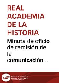 Portada:Minuta de oficio de remisión de la comunicación enviada por Vicente Boix acerca de la ampliación de las dependencias del Museo Arqueológico de Valencia.