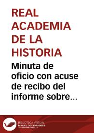 Portada:Minuta de oficio con acuse de recibo del informe sobre el estado del Archivo de la Real Chancillería de Valladolid.