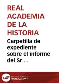 Portada:Carpetilla de expediente sobre el informe del Sr. Lampérez y Romea acerca de la declaración como Monumento Nacional de la iglesia de San Cebrián de Mazote.