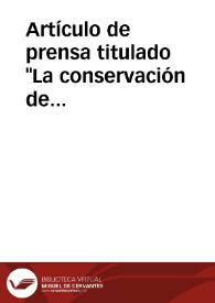 Portada:Artículo de prensa titulado \"La conservación de nuestro patrimonio histórico\" publicado en el \"Heraldo Alavés\" por Herminio Madinaveitia y Luis María de Uriarte.