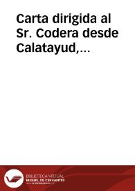 Portada:Carta dirigida al Sr. Codera desde Calatayud, proponiendo la adquisición para la Real Academia de la Historia de una moneda de cobre celtibérica hallada en Bílbilis.